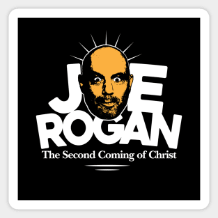 JOE ROGAN: The Second Coming of Christ Sticker